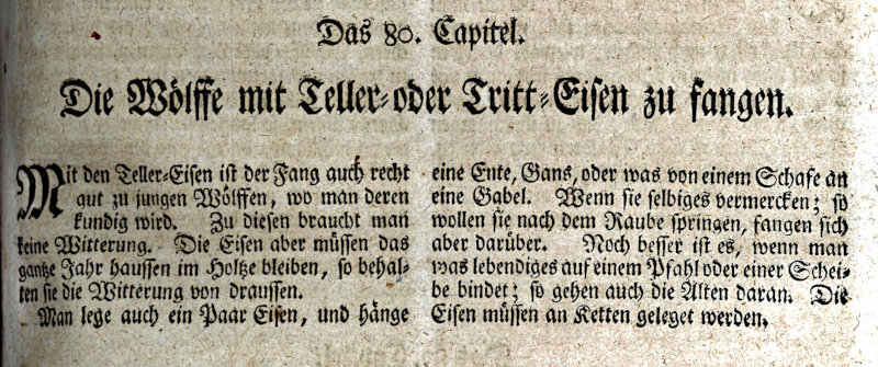 Auszug einer Beschreibung über die Verwendung von Tellereisen zur Jagd auf Wölfe aus dem Buch über die Jagd von Heinrich Wilhelm Döbels, Neueröffnete Jäger-PRACTICA, erschienen in Leipzig 1754. Auszug einer Beschreibung über die Verwendung von Tellereisen zur Jagd auf Wölfe aus dem Buch über die Jagd von Heinrich Wilhelm Döbels, Neueröffnete Jäger-PRACTICA, erschienen in Leipzig 1754.